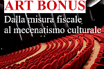 ART BONUS: Dalla misura fiscale al mecenatismo culturale